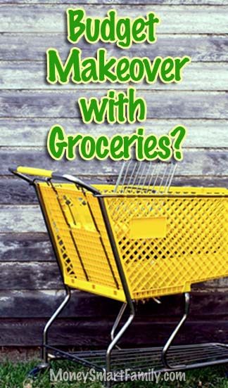 A budget makeover by saving on groceries.