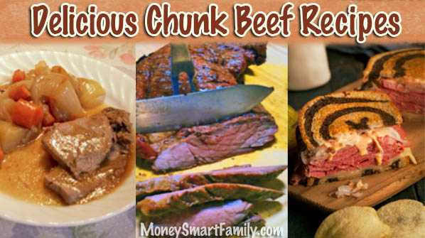 Chunk Beef Main Dish Recipes including Reuben Sandwiches, Pot Roast, Beef Stroganoff, Beef brisket & Teriyaki/ Wine Marinade