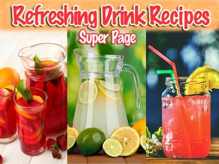 A Drink Recipe Super Page for Drinks, Punch, Iced Tea, Meyer Lemonade and Cherry Limeade.