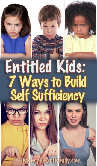 Entitled Kids - how to build self reliance and sufficiency