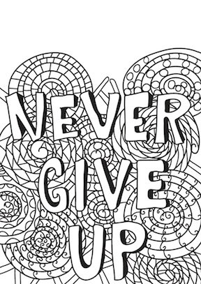 Never Give Up quote coloring page from Just Color.