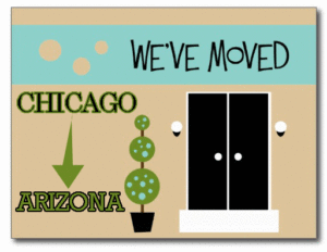 a Just moved card. Moving from Chicago to Arizona.