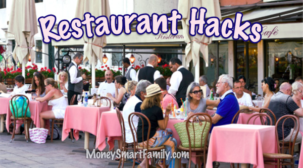 Restaurant Hacks - 14 Money Saving Tips Eating at Restaurants.