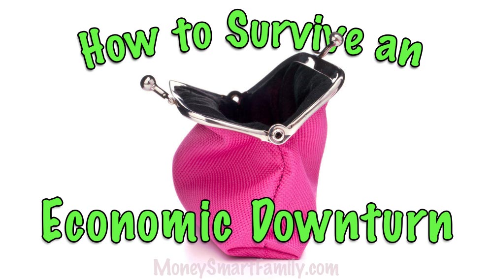How to Survive a Financial Crisis or Economic Downturn