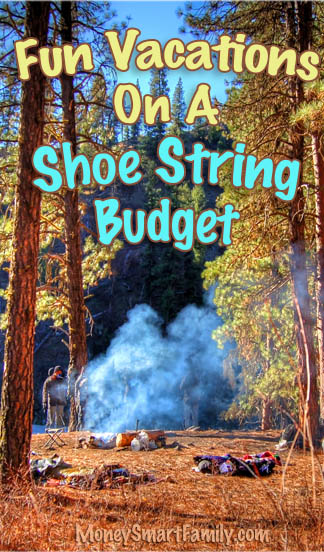 Camping in the Forest - Vaction on a shoe string budget