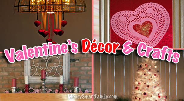 Valentine Day Decorations, Crafts & DIY Projects!